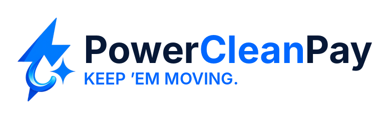 PowerCleanPay — Keep ’Em Moving.